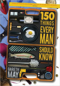 Title: 150 Things Every Man Should Know, Author: Gareth May