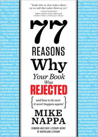 Title: 77 Reasons Why Your Book Was Rejected, Author: Mike Nappa