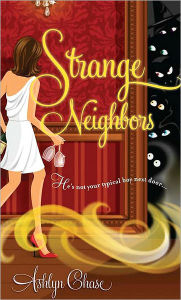 Title: Strange Neighbors, Author: Ashlyn Chase