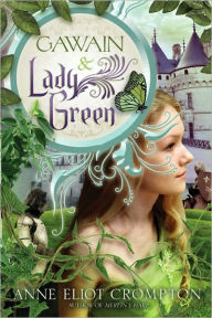 Title: Gawain and Lady Green, Author: Anne Crompton