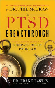 Title: PTSD Breakthrough: The Revolutionary, Science-Based Compass RESET Program, Author: Frank Lawlis