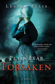 Title: Plain Fear: Forsaken: A Novel, Author: Leanna Ellis