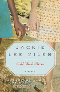 Title: Cold Rock River, Author: Jackie Lee Miles