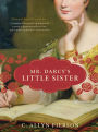 Mr. Darcy's Little Sister