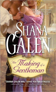 Title: The Making of a Gentleman, Author: Shana Galen