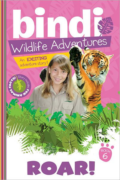 Roar!: A Bindi Irwin Adventure by Bindi Irwin, Jess Black | eBook ...