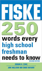 Title: Fiske 250 Words Every High School Freshman Needs to Know, Author: Edward Fiske