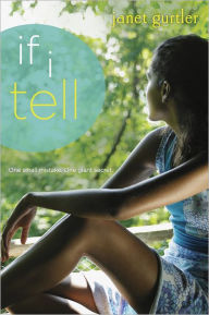 Title: If I Tell, Author: Janet Gurtler