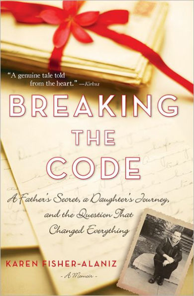 Breaking the Code: A Father's Secret, a Daughter's Journey, and the Question That Changed Everything