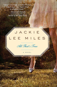 Title: All That's True, Author: Jackie Lee Miles