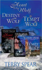 Terry Spear's Wolf Bundle: The Heart of the Wolf, Destiny of the Wolf, and To Tempt the Wolf