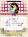 Only Mr. Darcy Will Do