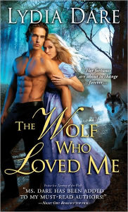 Title: The Wolf Who Loved Me, Author: Lydia Dare