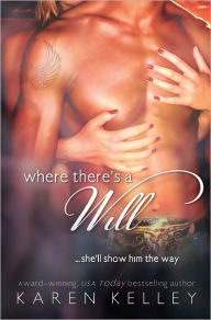 Title: Where There's a Will, Author: Karen Kelley