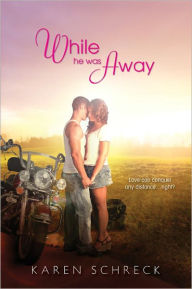 Title: While He Was Away, Author: Karen Schreck