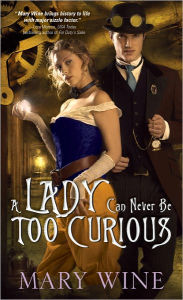 Title: A Lady Can Never Be Too Curious, Author: Mary Wine