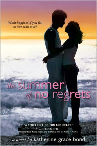 Title: The Summer of No Regrets, Author: Katherine Grace Bond