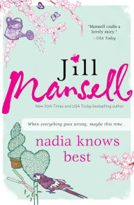 Title: Nadia Knows Best, Author: Jill Mansell