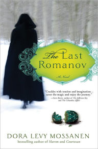 Title: The Last Romanov, Author: Dora Levy Mossanen