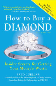 Title: How to Buy a Diamond: Insider Secrets for Getting Your Money's Worth, Author: Fred Cuellar