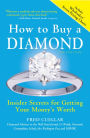 How to Buy a Diamond: Insider Secrets for Getting Your Money's Worth