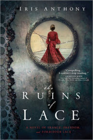 Title: The Ruins of Lace, Author: Iris Anthony