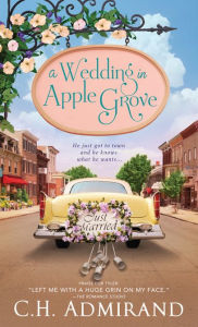 Title: A Wedding in Apple Grove, Author: C. H. Admirand