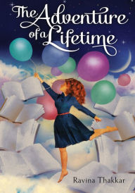 Title: Adventure of a Lifetime, Author: Ravina Thakkar