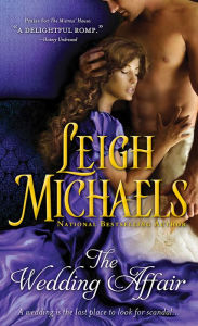 Title: The Wedding Affair, Author: Leigh Michaels