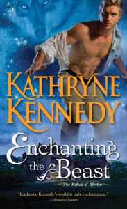 Title: Enchanting the Beast, Author: Kathryne Kennedy