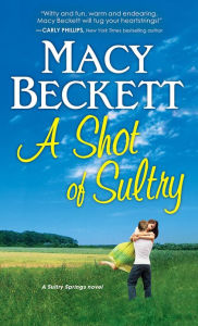 Title: A Shot of Sultry, Author: Macy Beckett