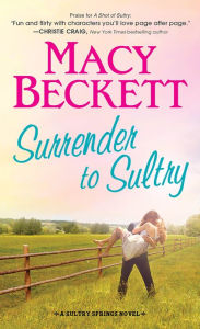 Title: Surrender to Sultry, Author: Macy Beckett
