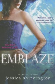Title: Emblaze (Embrace Series #3), Author: Jessica Shirvington