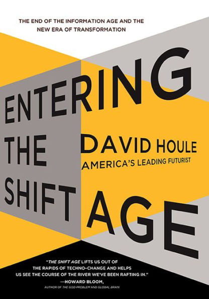 Entering the Shift Age: The End of the Information Age and the New Era of Transformation