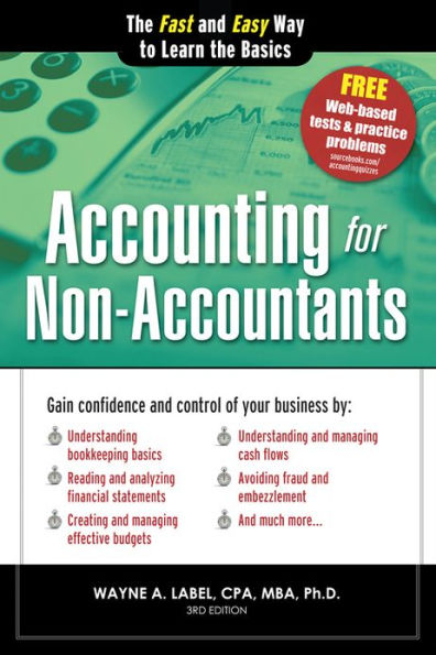 Accounting for Non-Accountants: The Fast and Easy Way to Learn the Basics