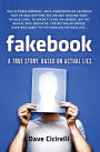 Fakebook: A True Story. Based on Actual Lies