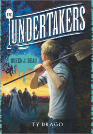 Title: The Undertakers: Queen of the Dead, Author: Ty Drago