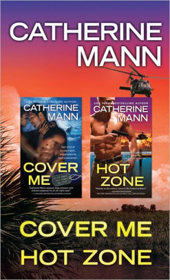 The Elite Force That Others May Live Bundle Cover Me And Hot Zone By Catherine Mann By Catherine Mann Nook Book Ebook Barnes Noble