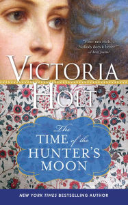 Title: The Time of the Hunter's Moon, Author: Victoria Holt