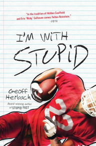 Title: I'm With Stupid, Author: Geoff Herbach