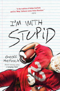 Title: I'm With Stupid, Author: Geoff Herbach