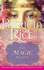 Title: This Magic Moment, Author: Patricia Rice