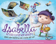 Title: Isabella: Artist Extraordinaire, Author: Jennifer Fosberry