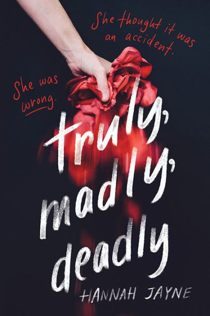 Truly, Madly, Deadly by Hannah Jayne, Paperback | Barnes & Noble®