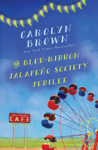 Title: The Blue-Ribbon Jalapeño Society Jubilee, Author: Carolyn Brown