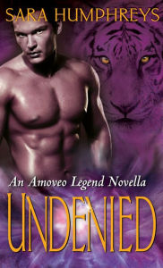 Title: Undenied (Amoveo Legend Novella), Author: Sara Humphreys