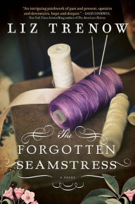 Title: The Forgotten Seamstress, Author: Liz Trenow