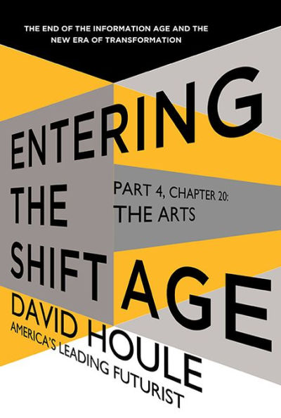 The Arts (Entering the Shift Age, eBook 8)
