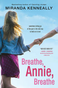 Title: Breathe, Annie, Breathe (Hundred Oaks Series #5), Author: Miranda Kenneally