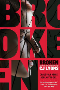 Title: Broken, Author: C. J. Lyons